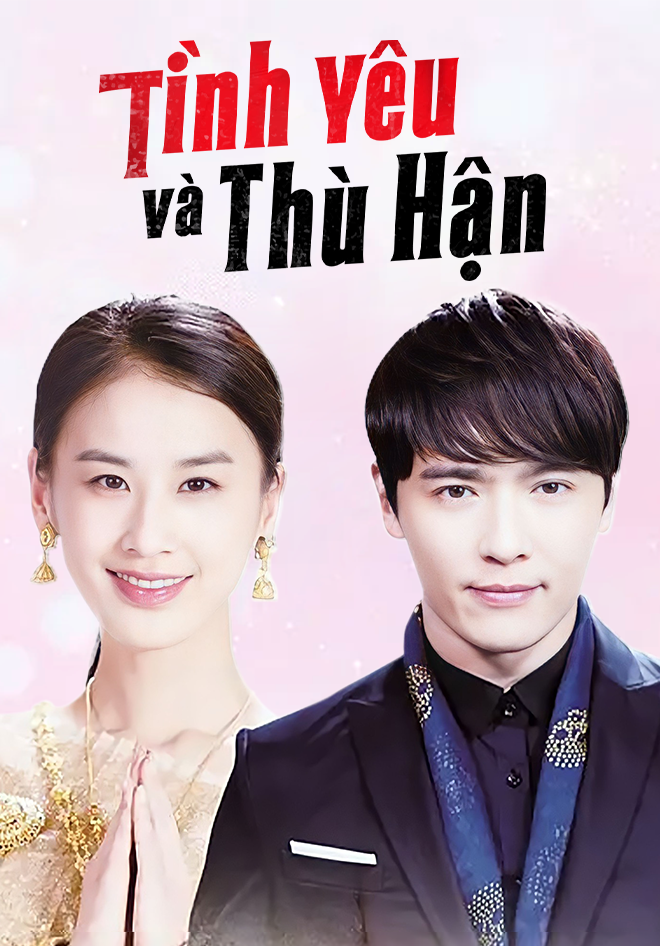 Tình Yêu Và Thù Hận 35 Tập VieON