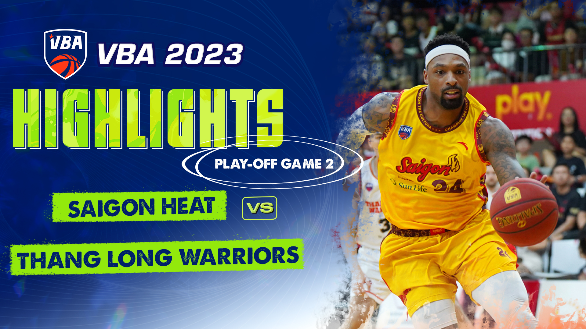 Highlights Saigon Heat Thang Long Warriors Trận 2 Vòng Bán kết VBA