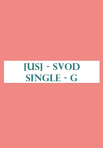 [US] - SVOD - Single - G -