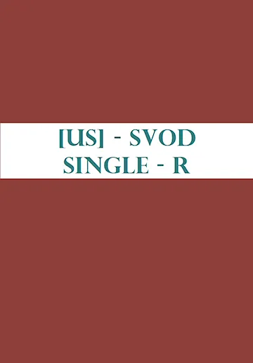 [US] - SVOD - Single - R