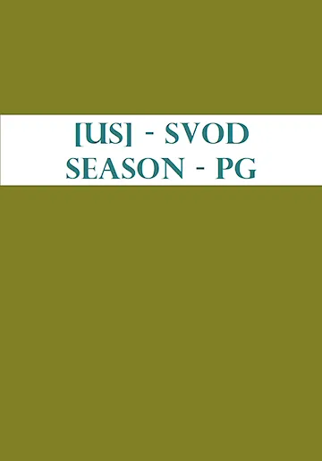 [US] - SVOD - Season - PG