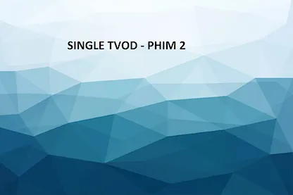 Single TVOD phim 22