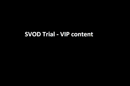 [SVOD] - QC check trial - VIP