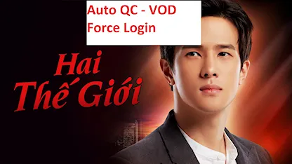 Auto QC - VOD Force Login - 27 - Huy Đen