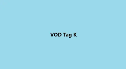VOD Tag K