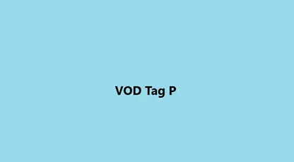 VOD Tag P
