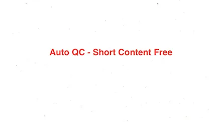 Auto QC - Short Content Free