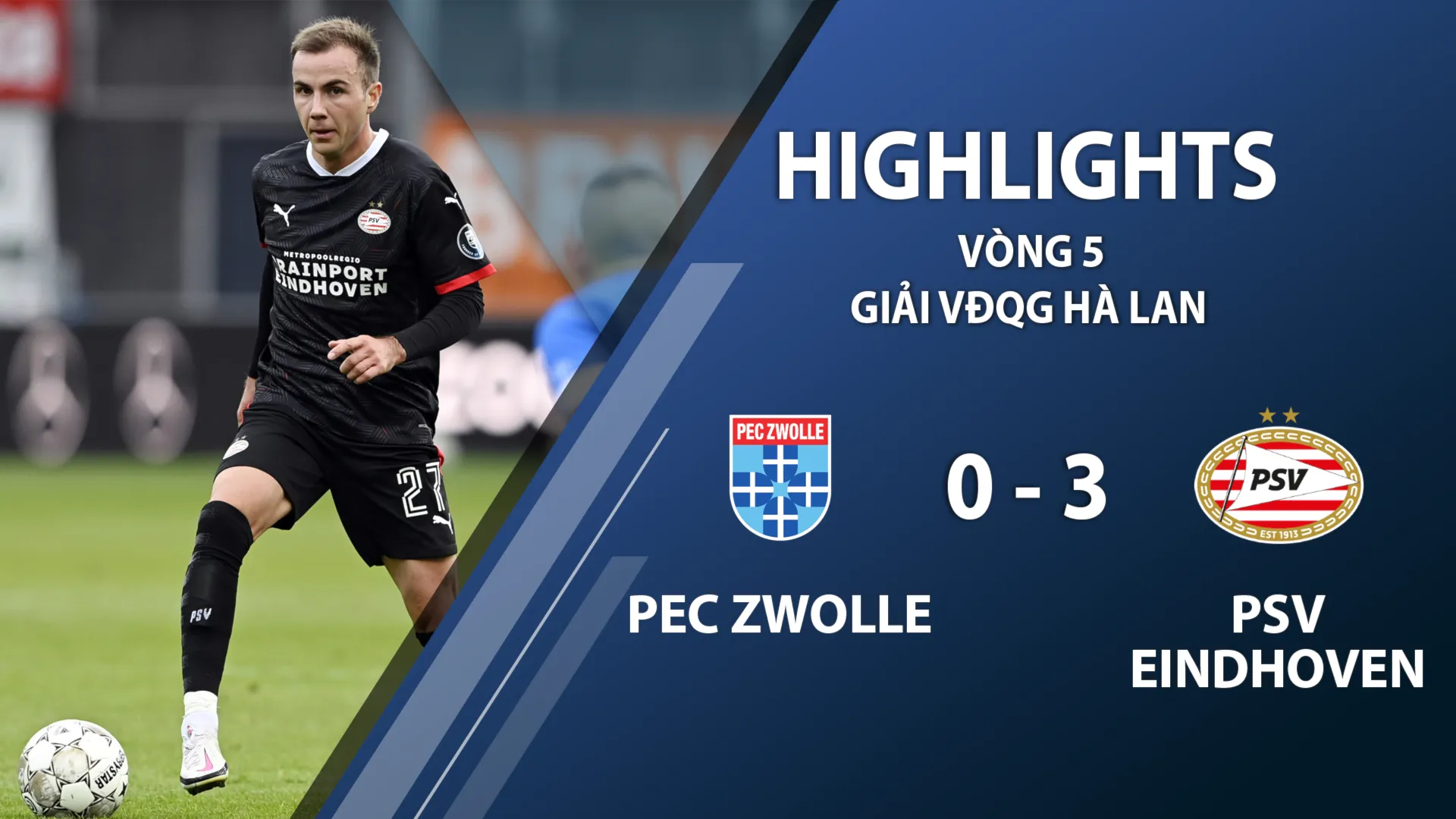 Highlights PEC Zwolle 0-3 PSV Eindhoven (vòng 5 giải VĐQG Hà Lan 2020/21)	