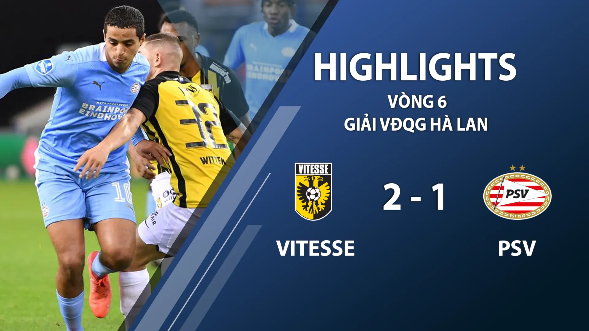Highlights Vitesse 2-1 PSV Eindhoven (vòng 6 giải VĐQG Hà Lan 2020/21)