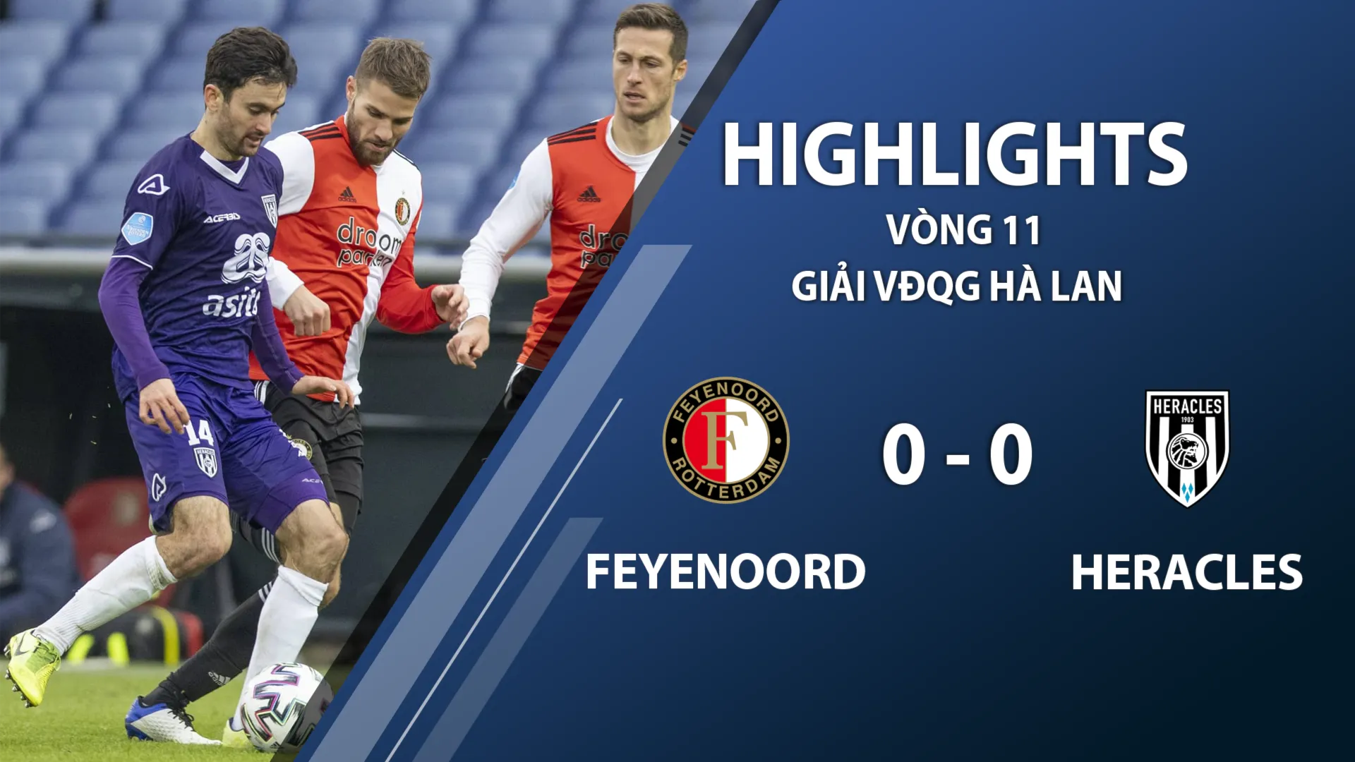 Highlights Feyenoord 0-0 Heracles (vòng 11 giải VĐQG Hà Lan 2020/21)