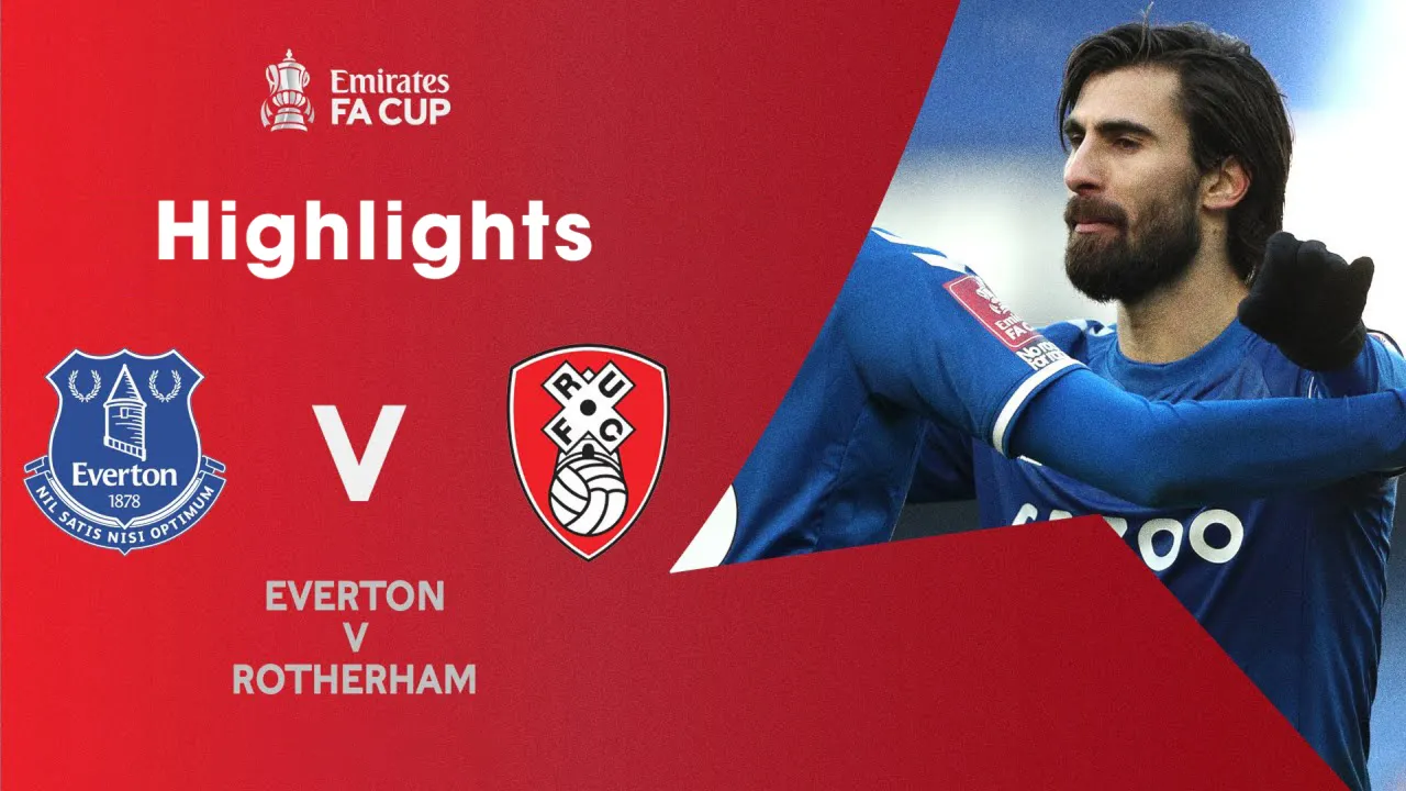 Highlights Everton 2-1 Rotherham United (Vòng 3 FA Cup 2020/21)