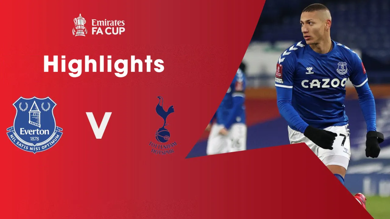 Highlights Everton 5-4 Tottenham Hotspur (Vòng 5 FA Cup 2020/21)