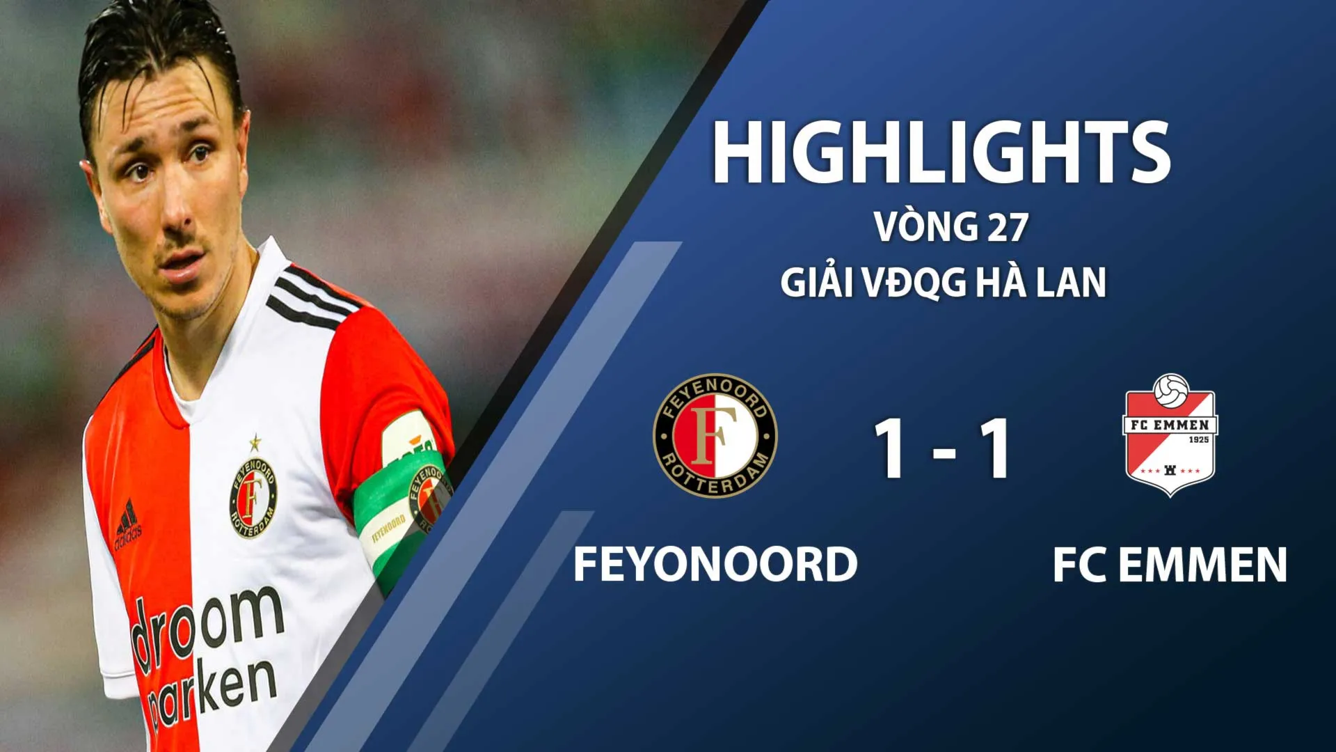 Highlights Feyenoord 1-1 FC Emmen (vòng 27 giải VĐQG Hà Lan 2020/21)