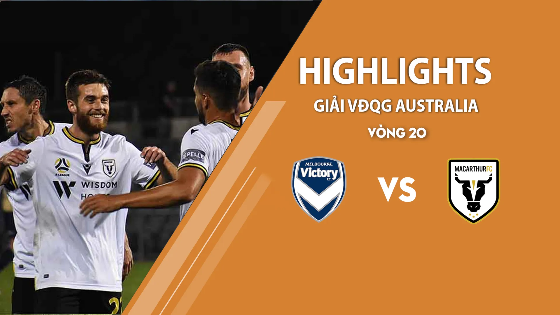 Highlights Melbourne Victory vs Macarthur FC   (vòng 20 giải A - League 2020/21)
