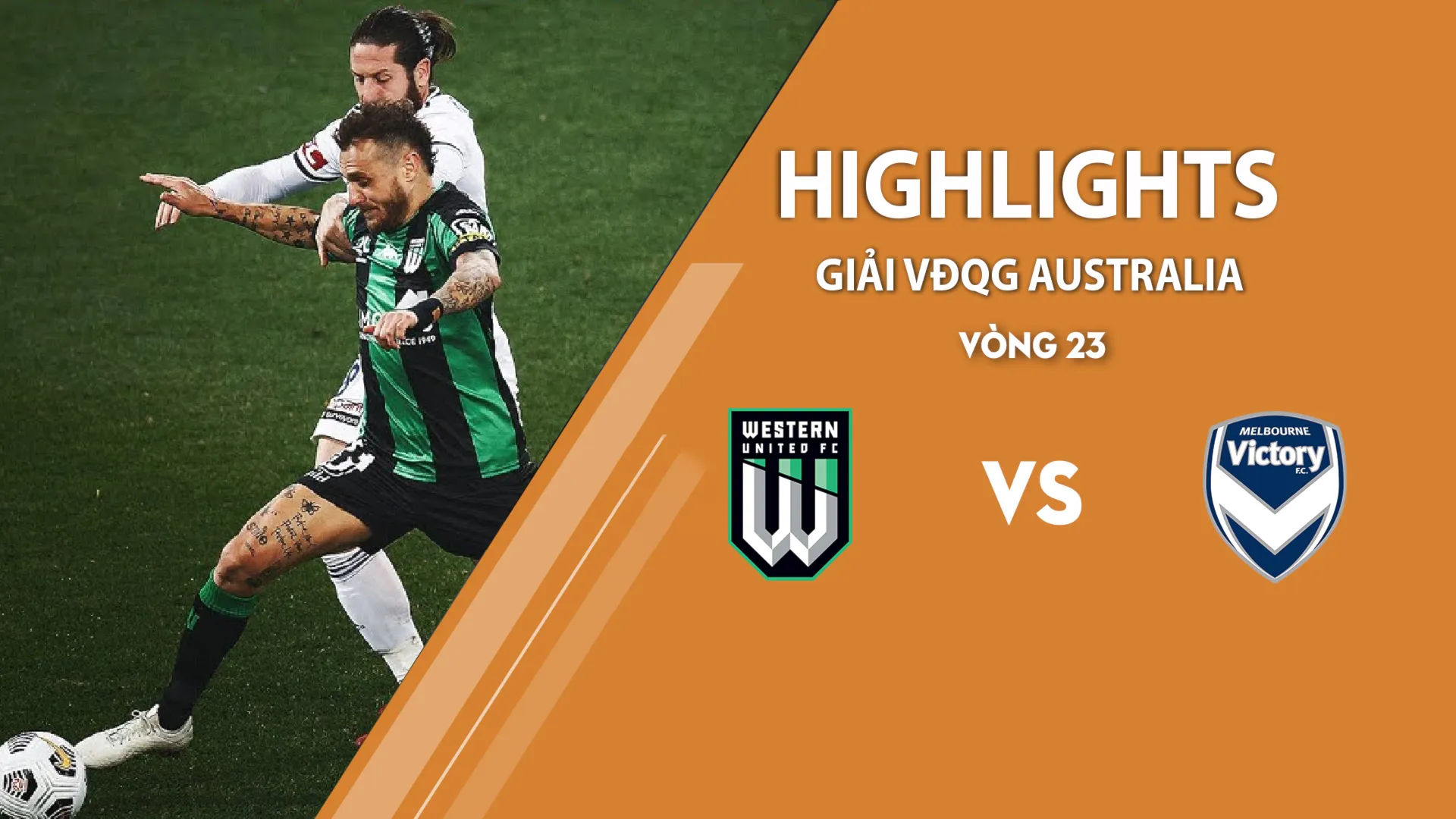 Highlights Western United vs Melbourne Victory (vòng 23 giải A - League 2020/21)