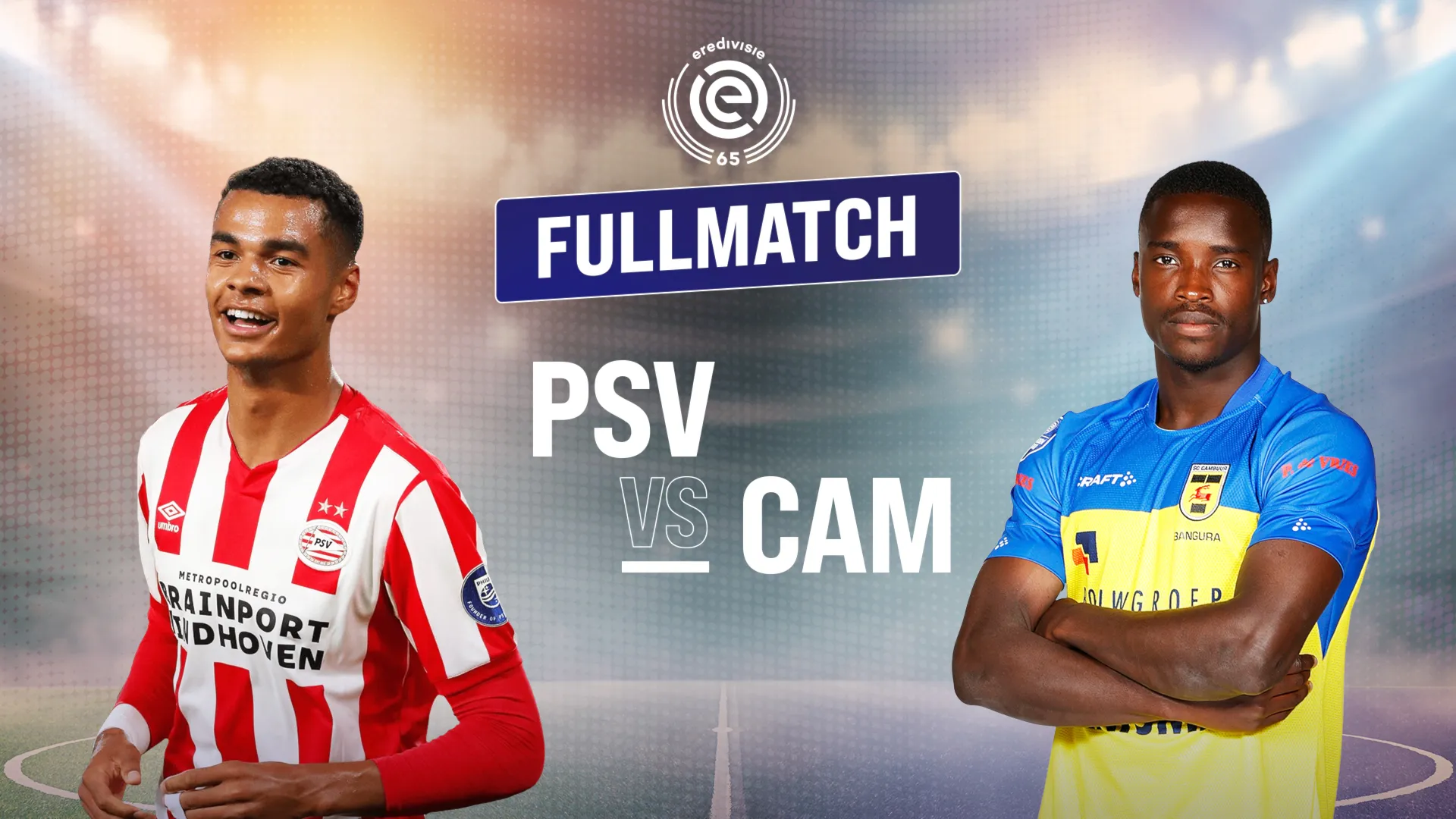Full Match PSV Eindhoven - Cambuur (Vòng 2 - Giải VĐQG Hà Lan 2021/22)