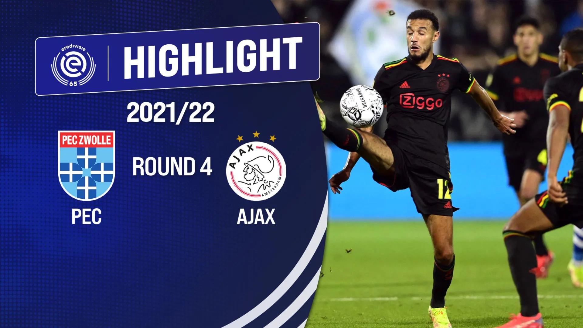 Highlights PEC Zwolle - Ajax (Vòng 4 - Giải VĐQG Hà Lan 2021/22)