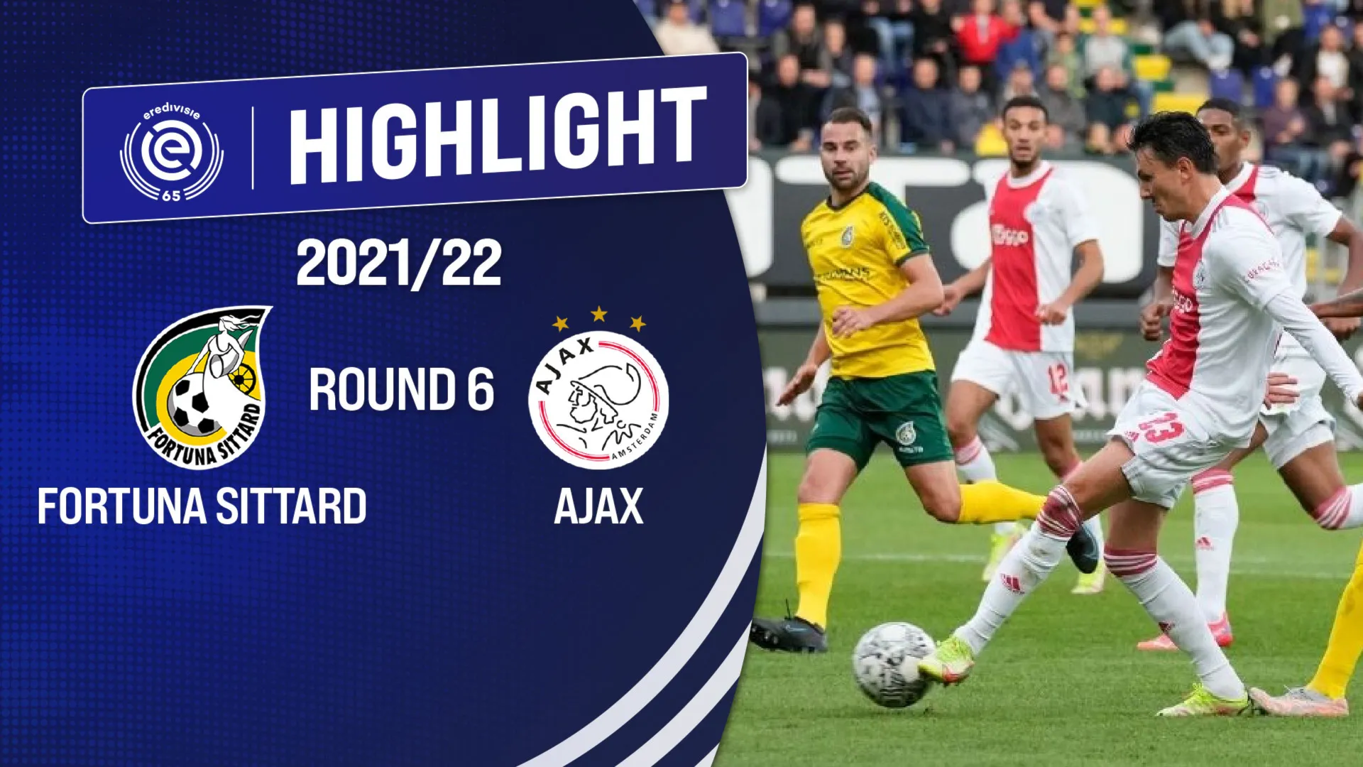 Highlights Fortuna Sittard - AFC Ajax (Vòng 6 - Giải VĐQG Hà Lan 2021/22)