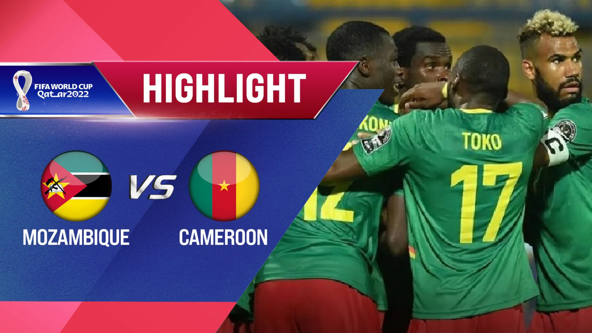 Highlights Mozambique vs Cameroon (Lượt trận 4 Vòng Loại thứ 2 World Cup 2022 - Khu vực châu Phi)