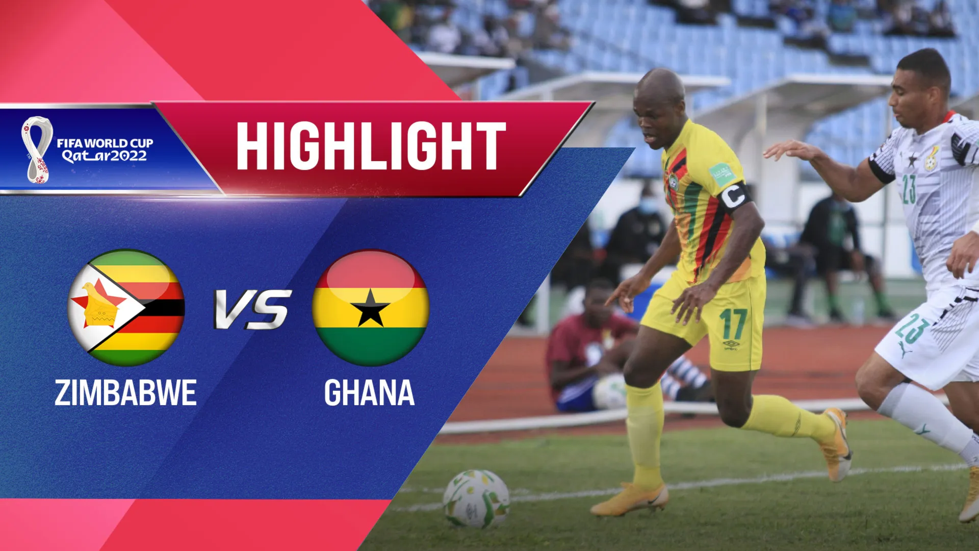Highlights Zimbabwe vs Ghana (Lượt trận 4 Vòng Loại thứ 2 World Cup 2022 - Khu vực châu Phi)
