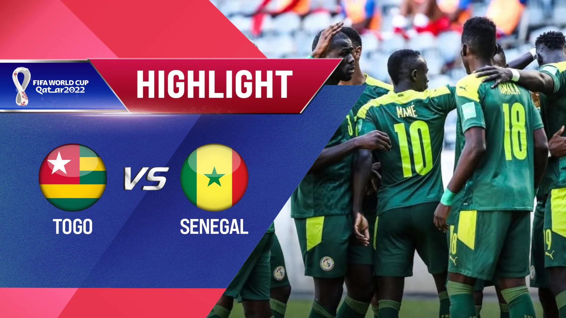 Highlights Togo vs Senegal (Lượt trận 5 Vòng Loại thứ 2 World Cup 2022 - Khu vực châu Phi)