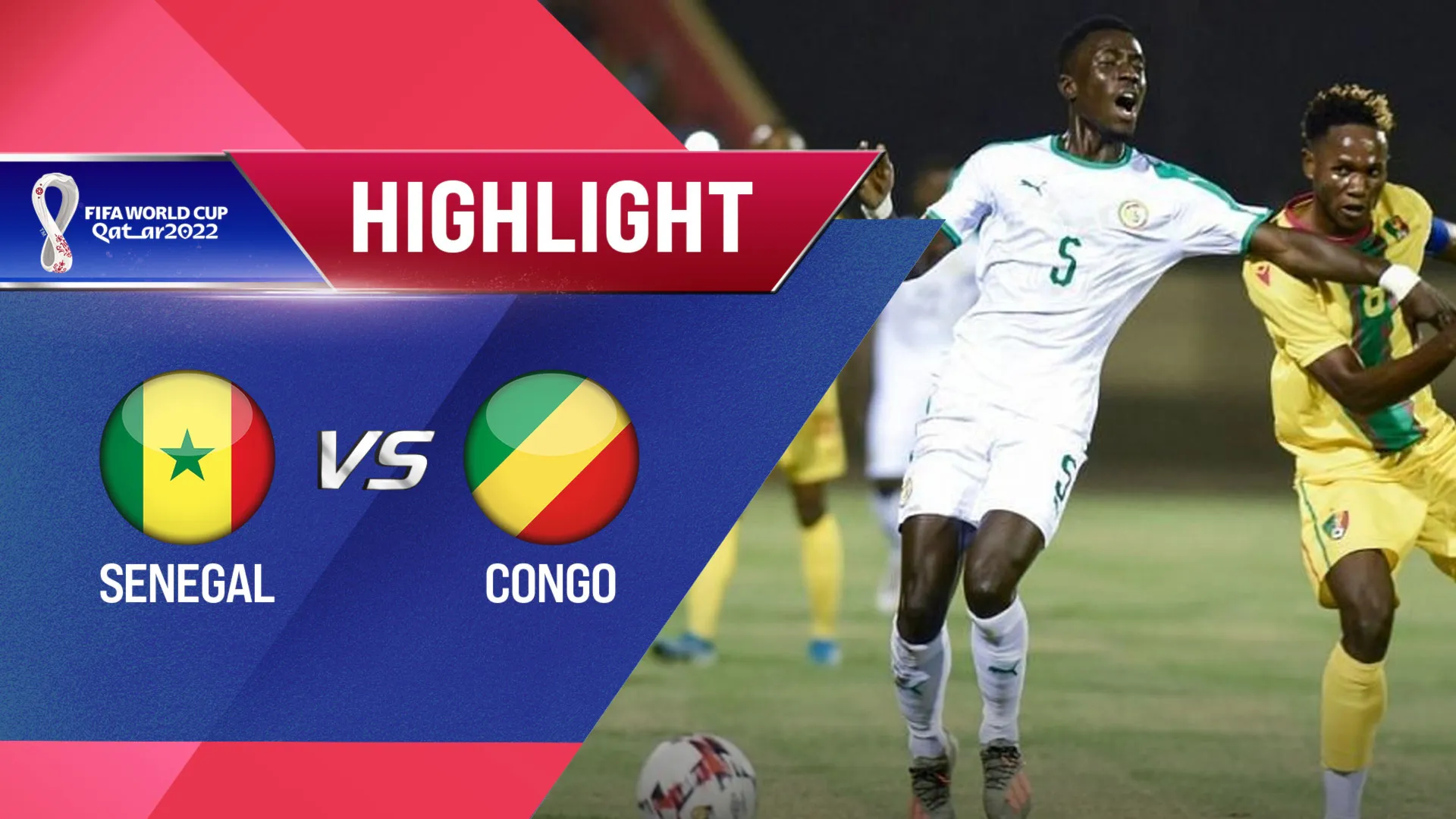 Highlights Senegal - CH Congo (Lượt trận 6 Vòng Loại thứ 2 World Cup 2022 - Khu vực châu Phi)