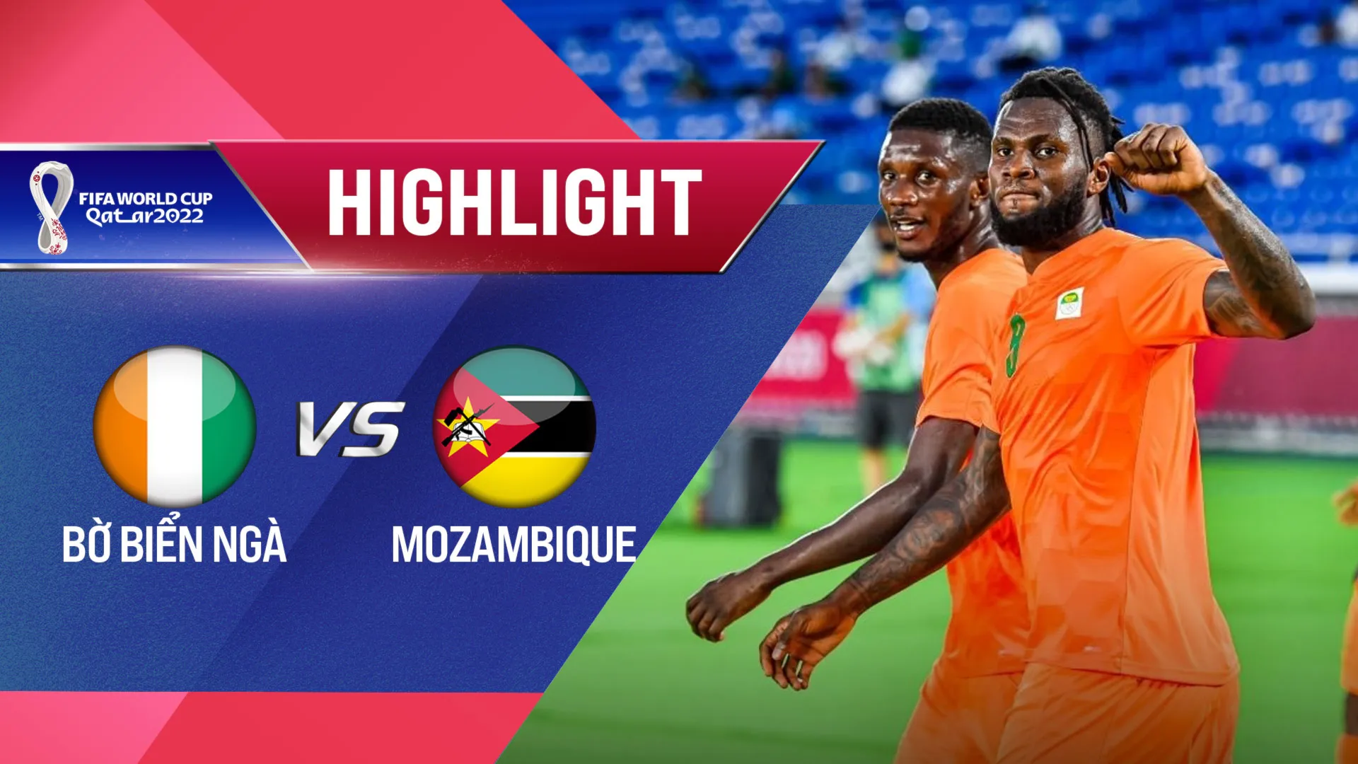 Highlights Bờ Biển Ngà vs Mozambique (Lượt trận 5 Vòng Loại thứ 2 World Cup 2022 - Khu vực châu Phi)