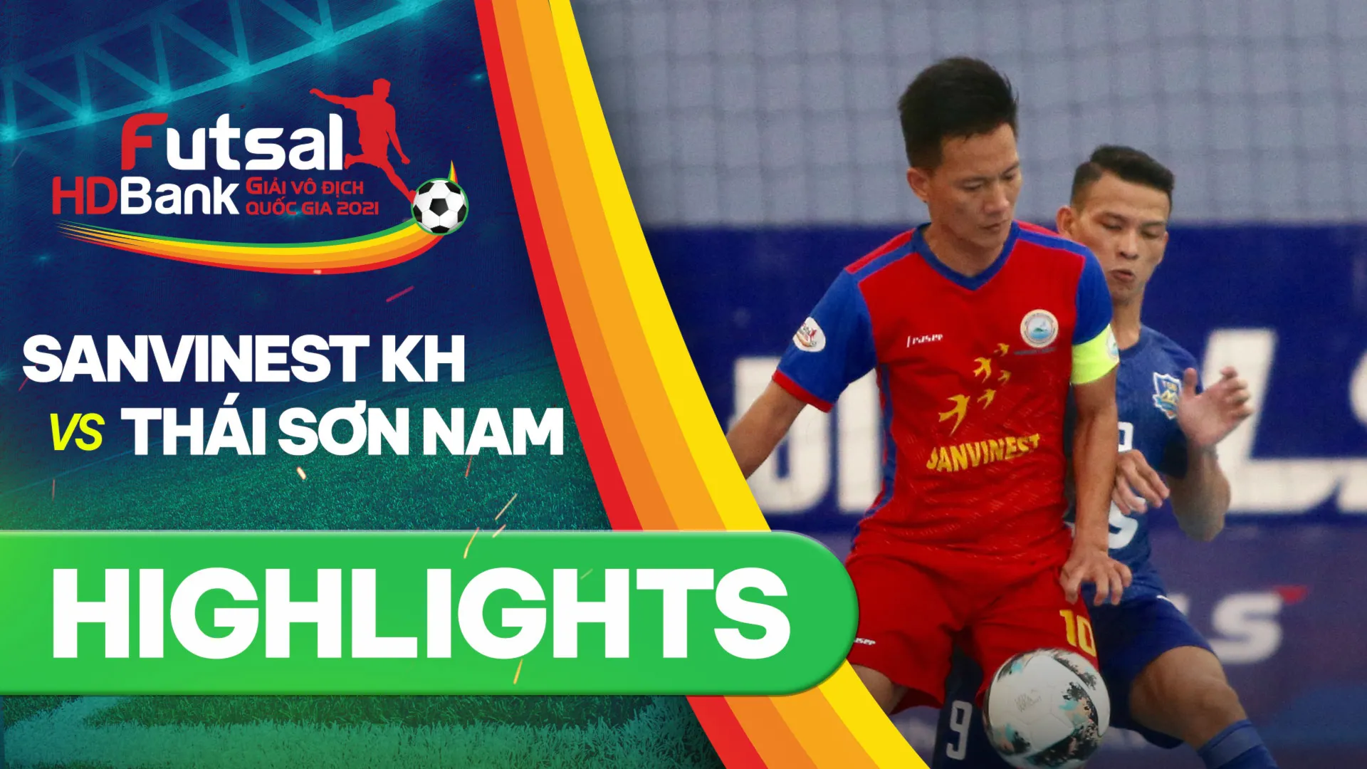 Highlights Sanvinest Khánh Hòa - Thái Sơn Nam (Lượt về Futsal VĐQG 2021)