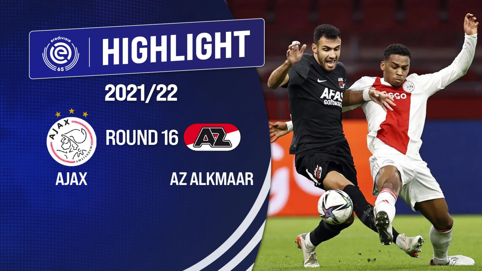 Highlights Ajax vs AZ Alkmaar (Vòng 16 - Giải VĐQG Hà Lan 2021/22)