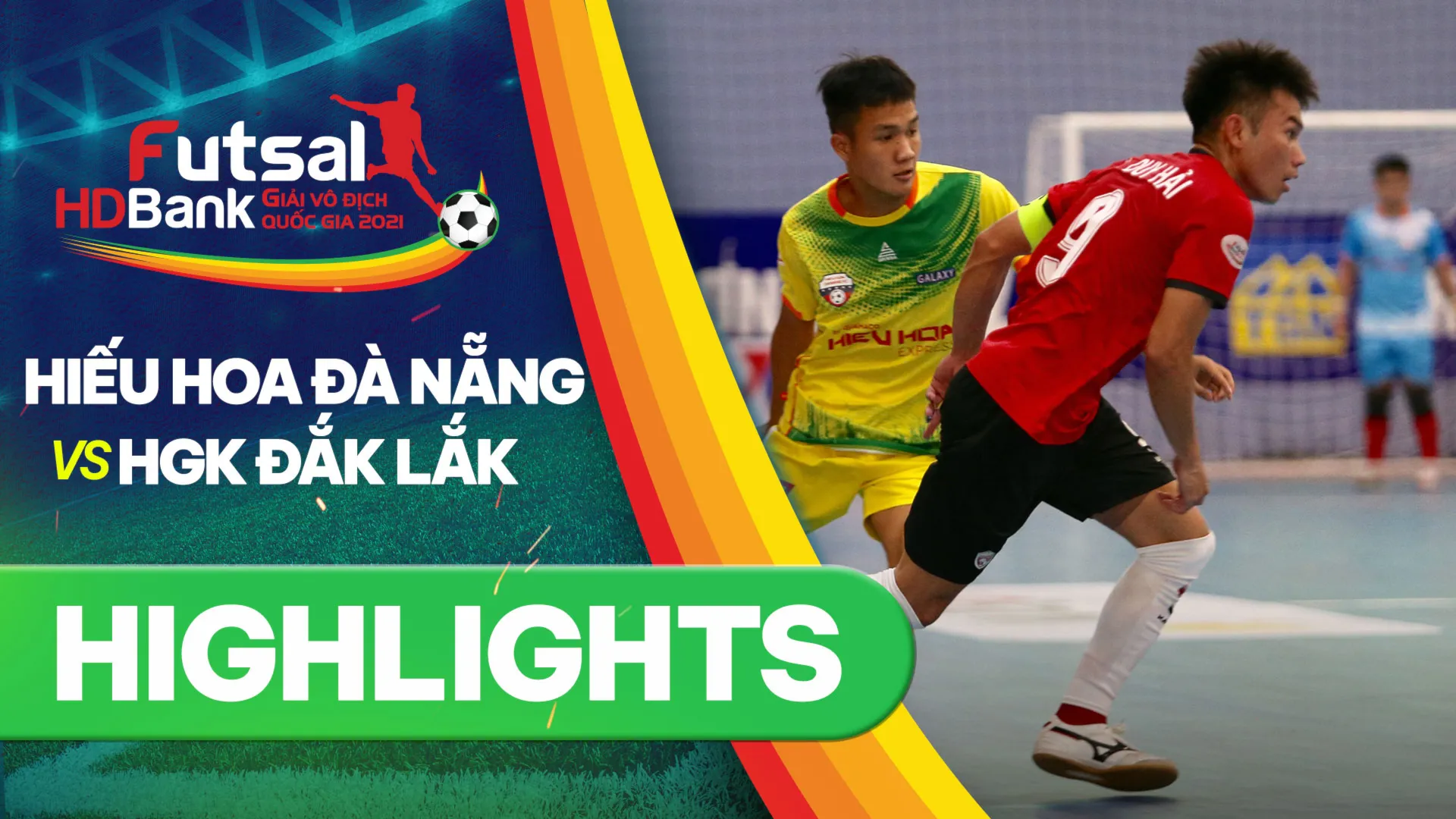 Highlights Hiếu Hoa Đà Nẵng - HGK Đắk Lắk (Lượt về Futsal VĐQG 2021)
