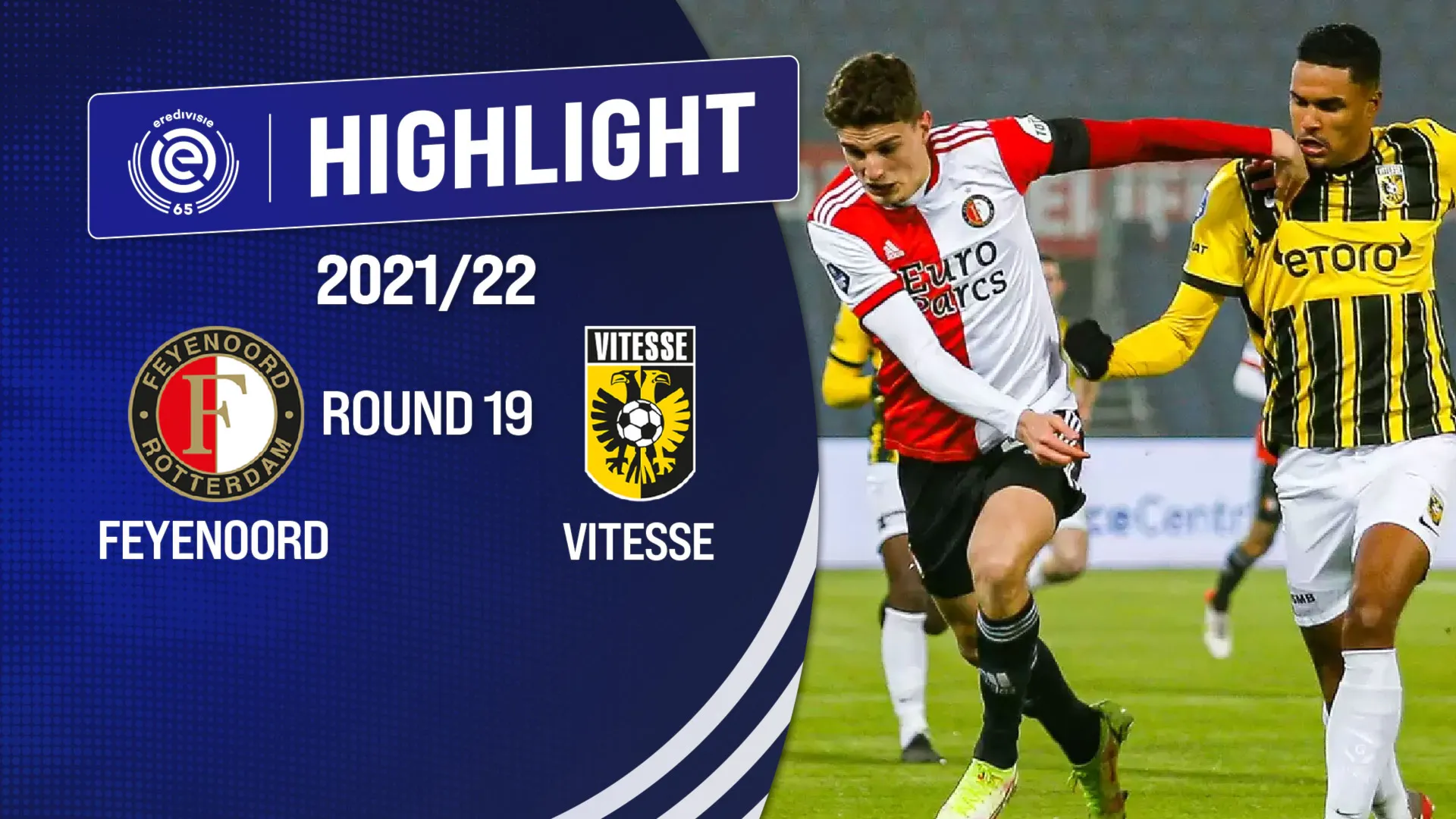 Highlights Feyenoord vs Vitesse (Vòng 19 - Giải VĐQG Hà Lan 2021/22)