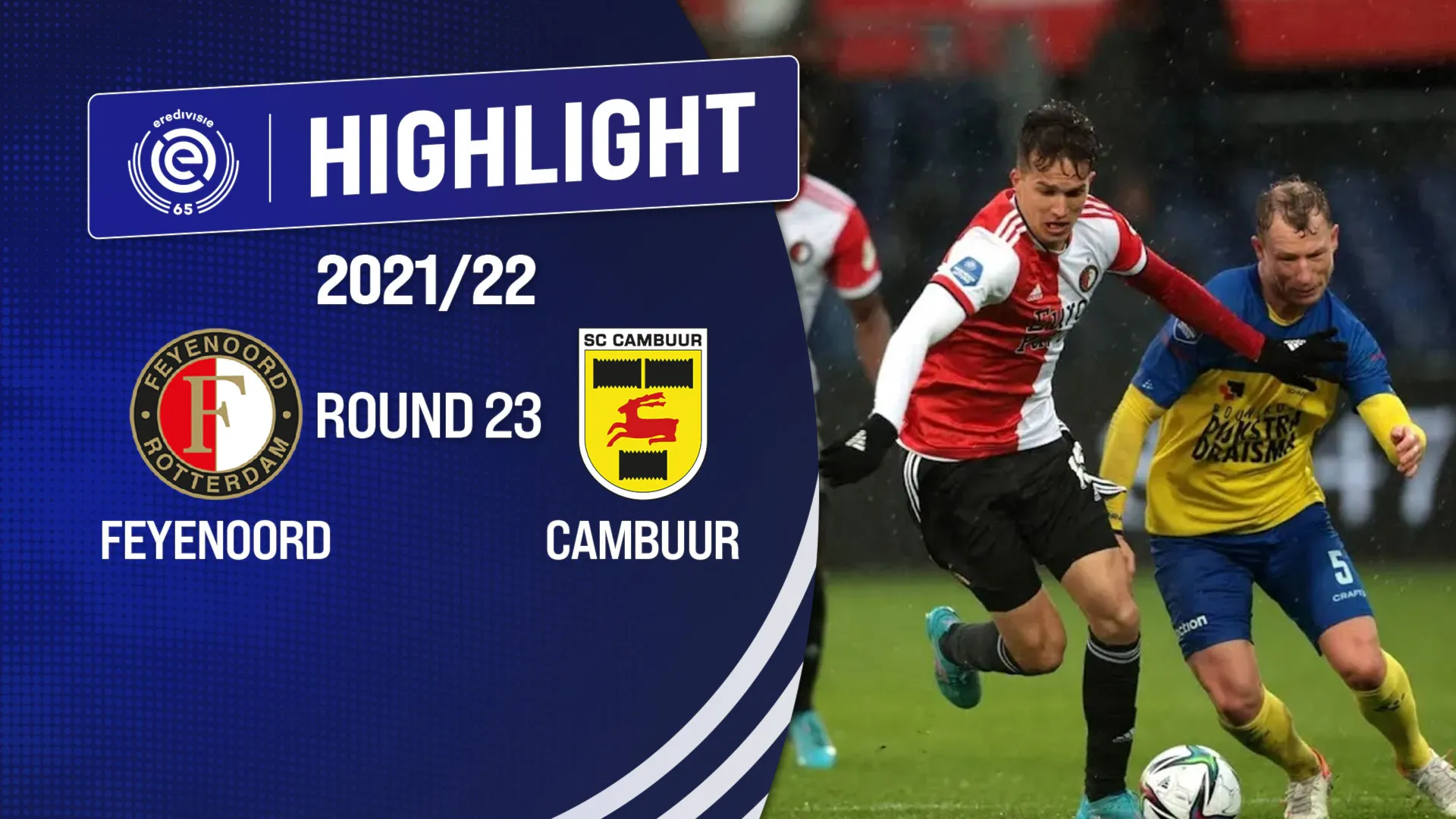 Highlights Feyenoord vs Cambuur (Vòng 23 - Giải VĐQG Hà Lan 2021/22)