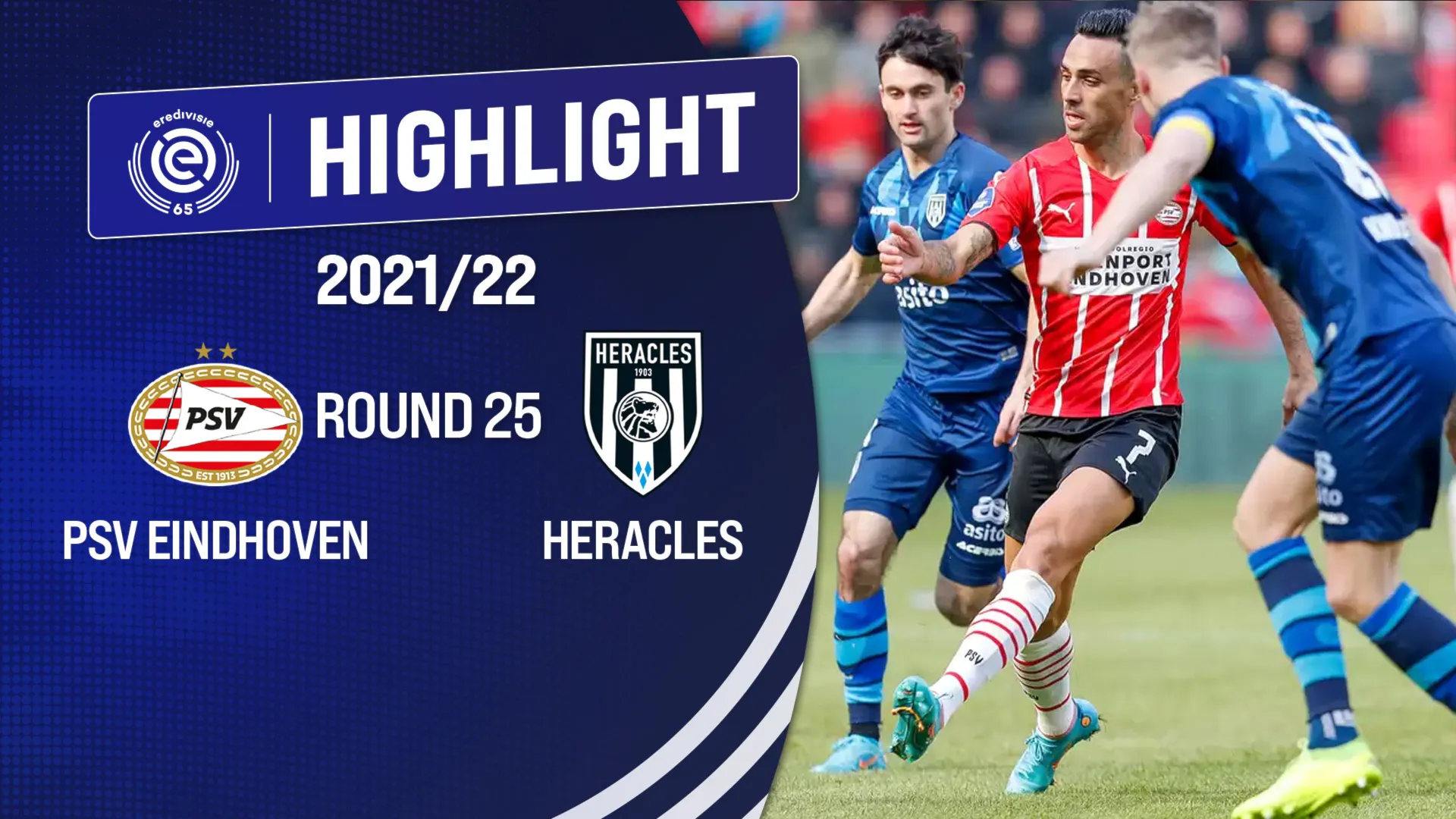 Highlights PSV Eindhoven vs Heracles (Vòng 25 - Giải VĐQG Hà Lan 2021/22)