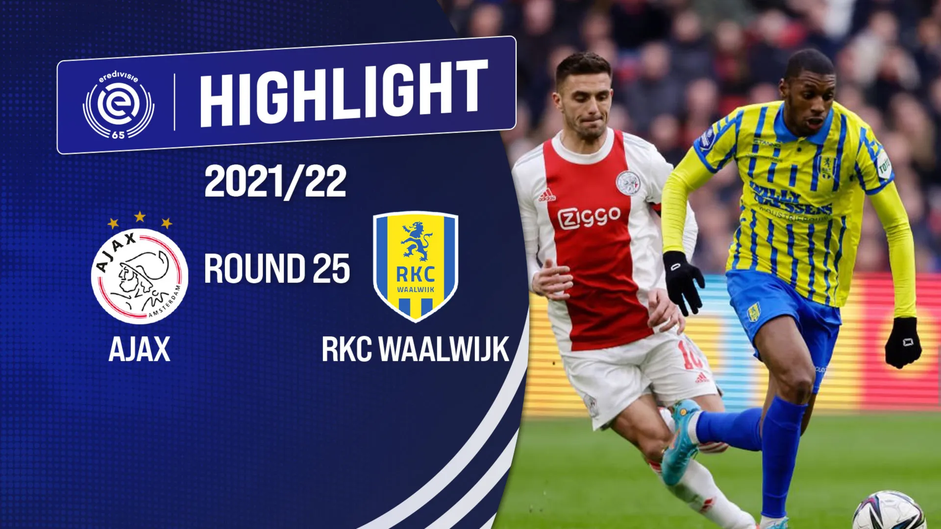 Highlights Ajax vs RKC Waalwijk (Vòng 25 - Giải VĐQG Hà Lan 2021/22)