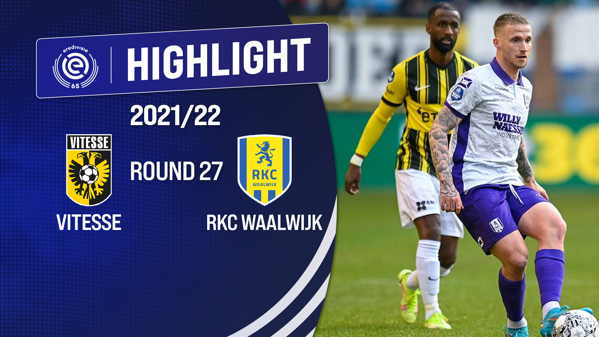 Highlights Vitesse Vs RKC Waalwijk (Vòng 27 - Giải VĐQG Hà Lan 2021/22 ...