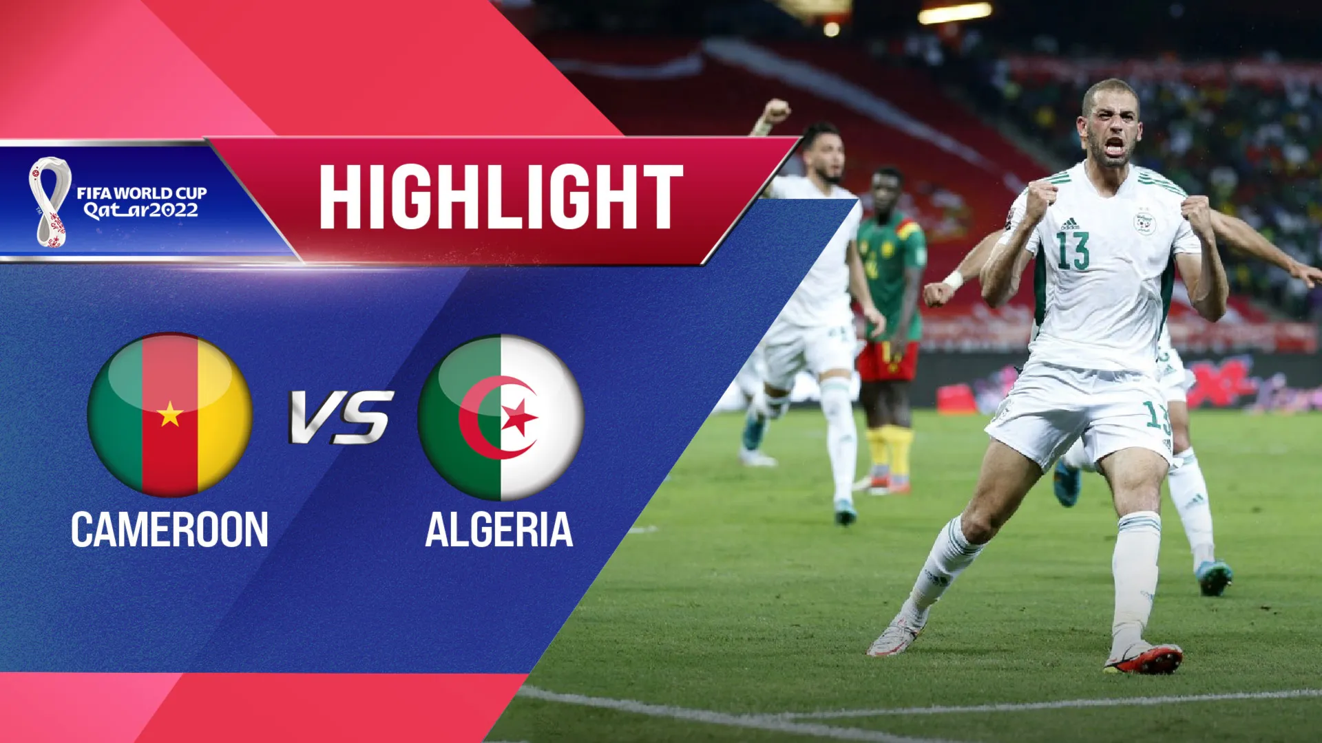 Highlights Cameroon - Algeria (Lượt trận 1 Vòng Loại thứ 3 World Cup 2022 - Khu vực châu Phi)