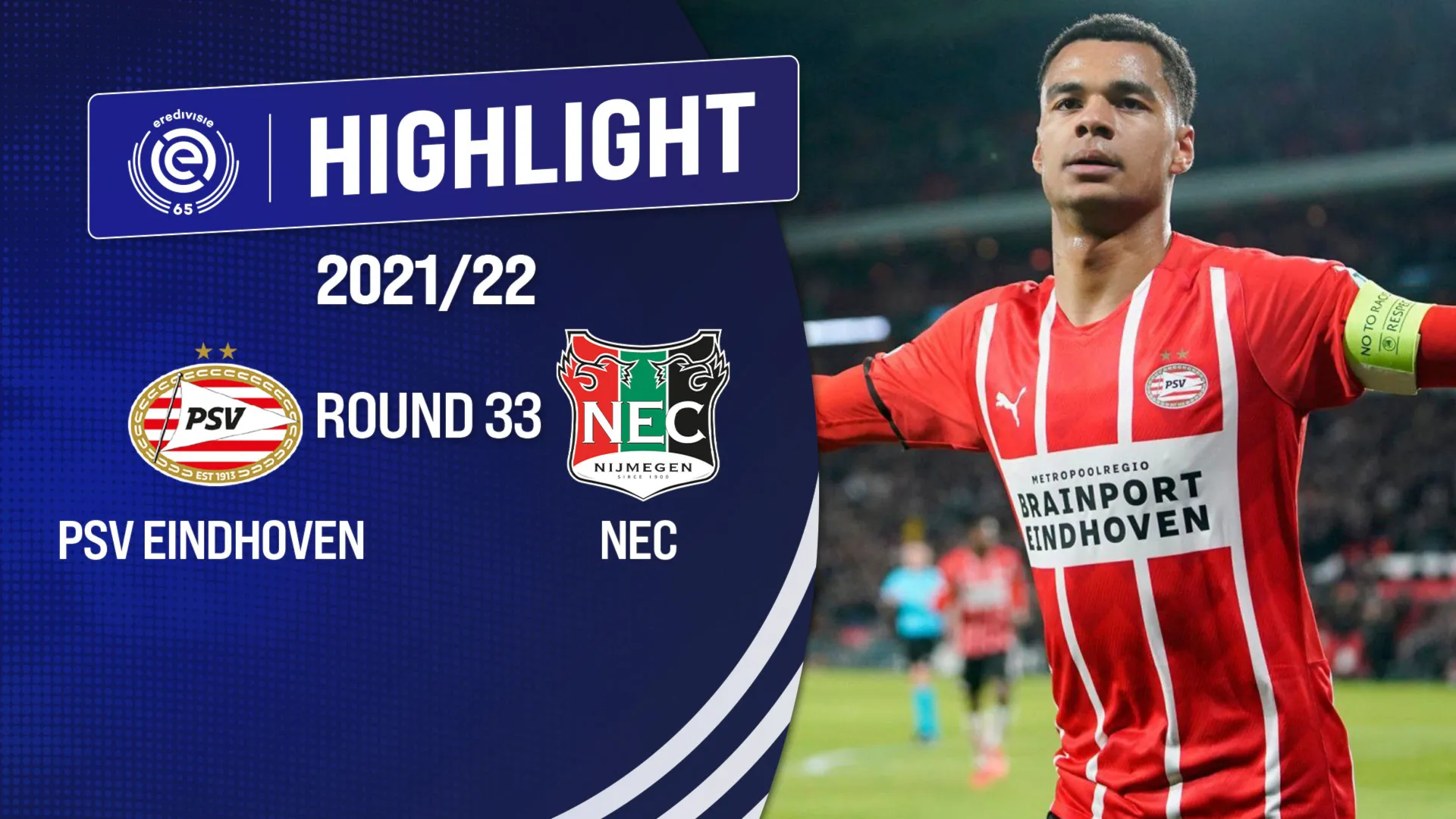 Highights PSV Eindhoven vs NEC (Vòng 33 - Giải VĐQG Hà Lan 2021/22)