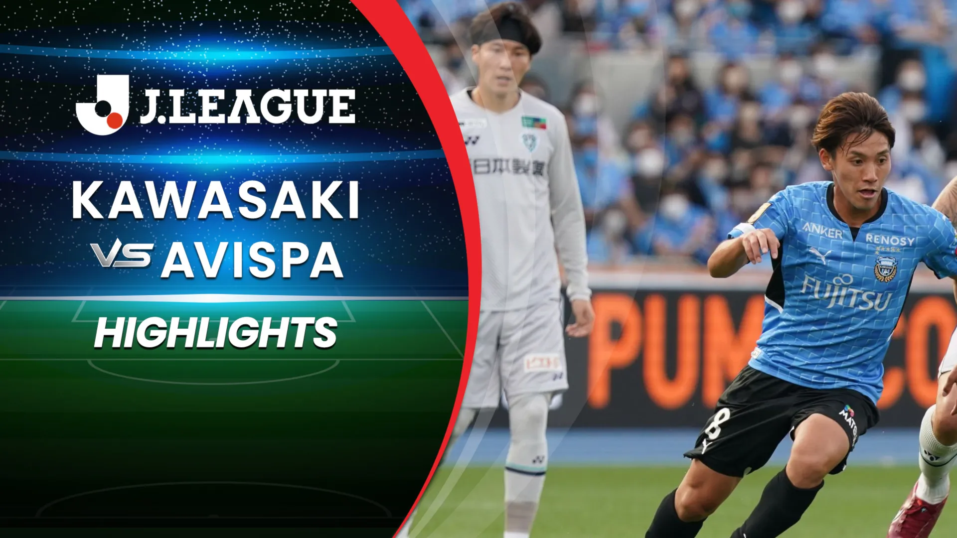 Highlights Kawasaki - Avispa (Vòng 13 - VĐQG Nhật Bản 2022)
