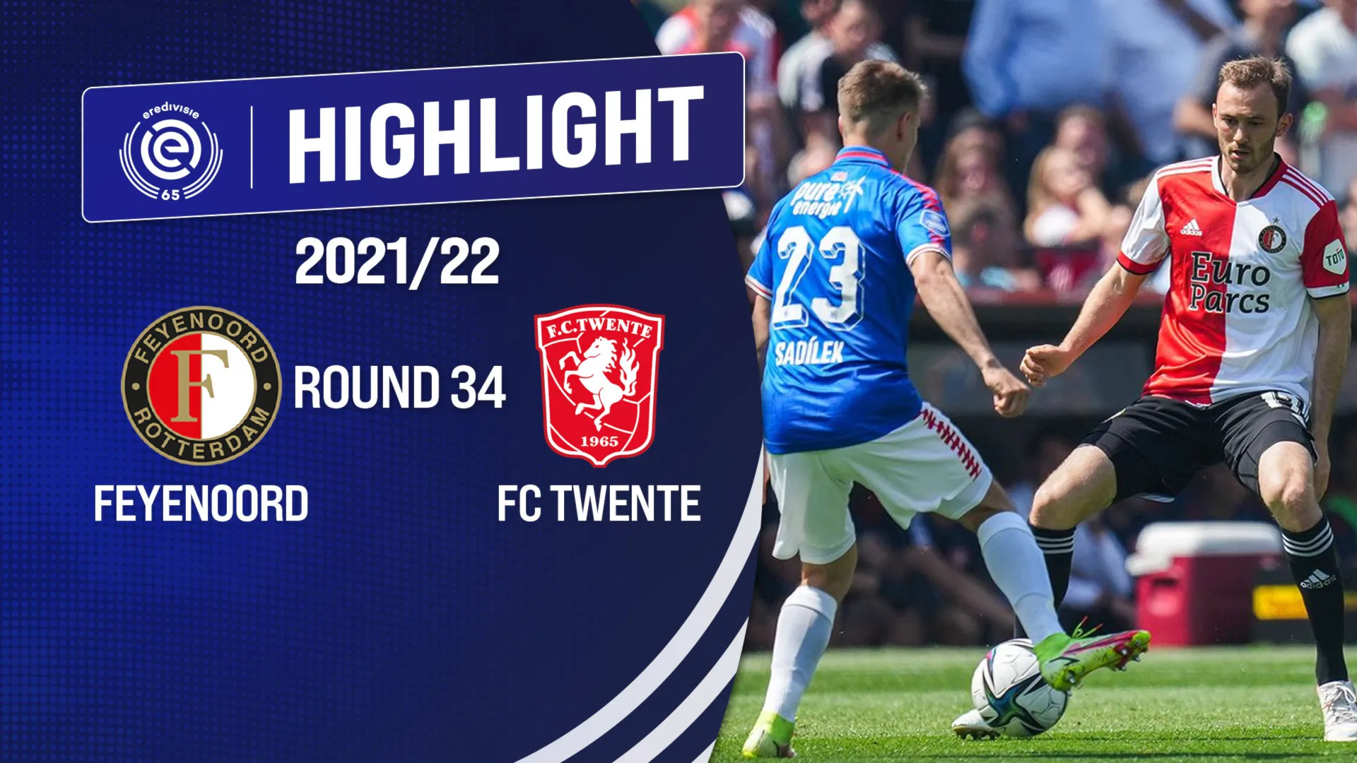Highlights Feyenoord - FC Twente (Vòng 34 - Giải VĐQG Hà Lan 2021/22)