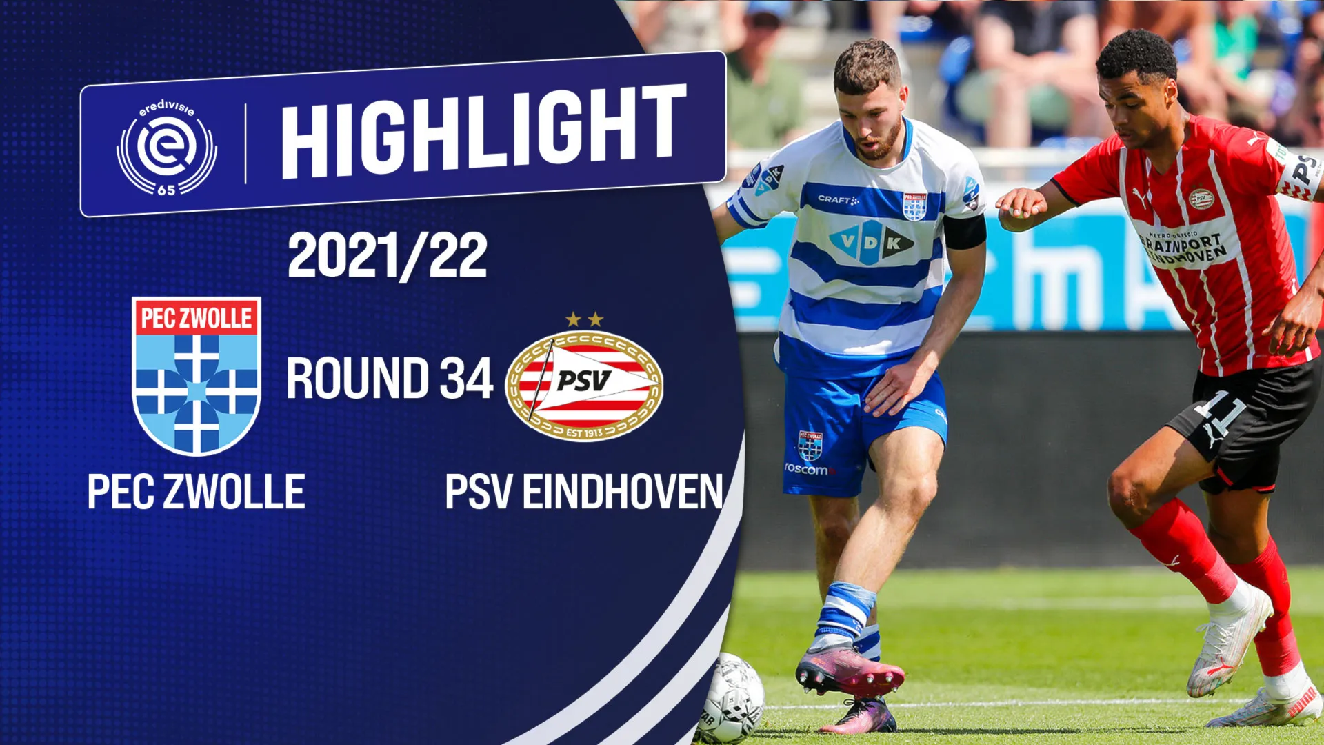 Highlights PEC Zwolle - PSV Eindhoven (Vòng 34 - Giải VĐQG Hà Lan 2021/22)