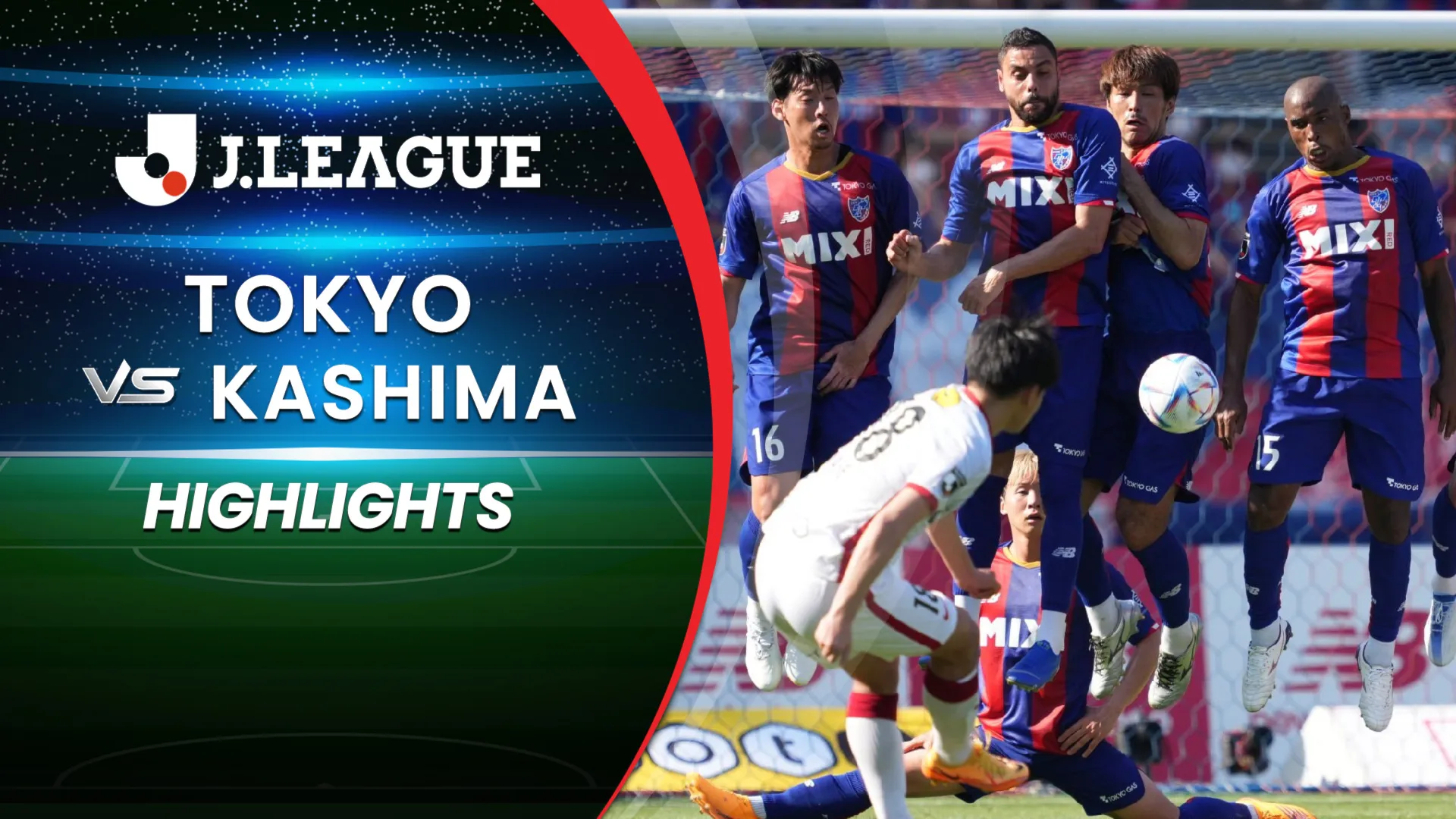 Highlights Tokyo - Kashima (Vòng 16 - VĐQG Nhật Bản 2022)