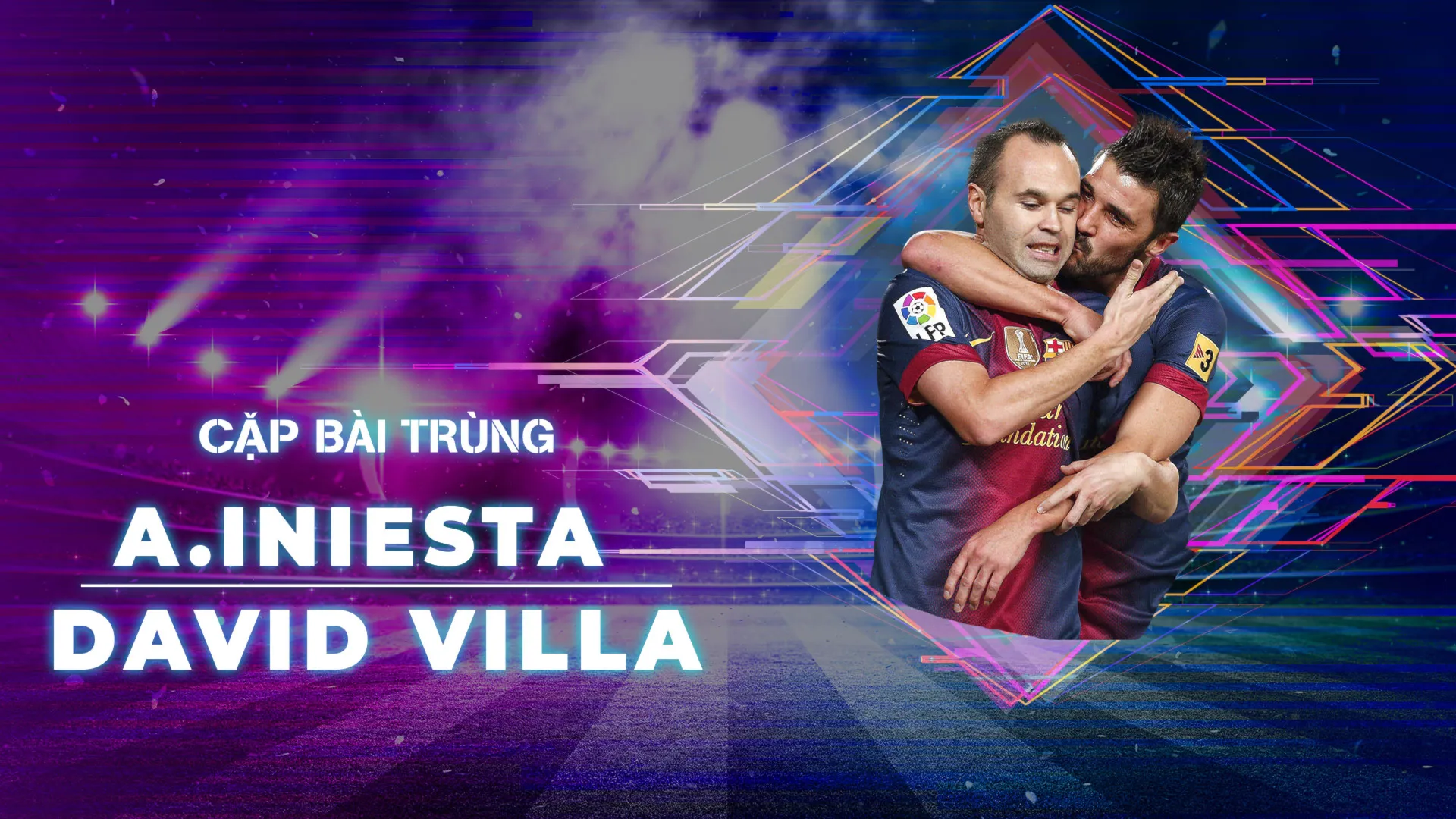 Andrés Iniesta - David Villa | Cặp Bài Trùng