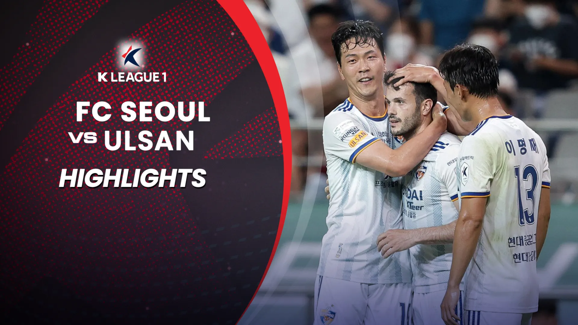 Highlights FC Seoul - Ulsan (Vòng 17 - VĐQG Hàn Quốc 2022)