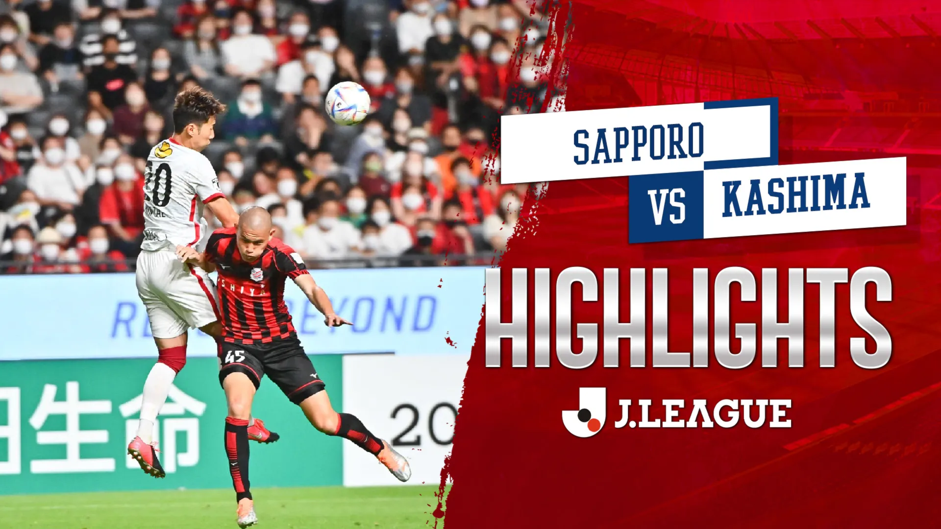 Highlights Sapporo - Kashima (Vòng 21 - VĐQG Nhật Bản 2022)