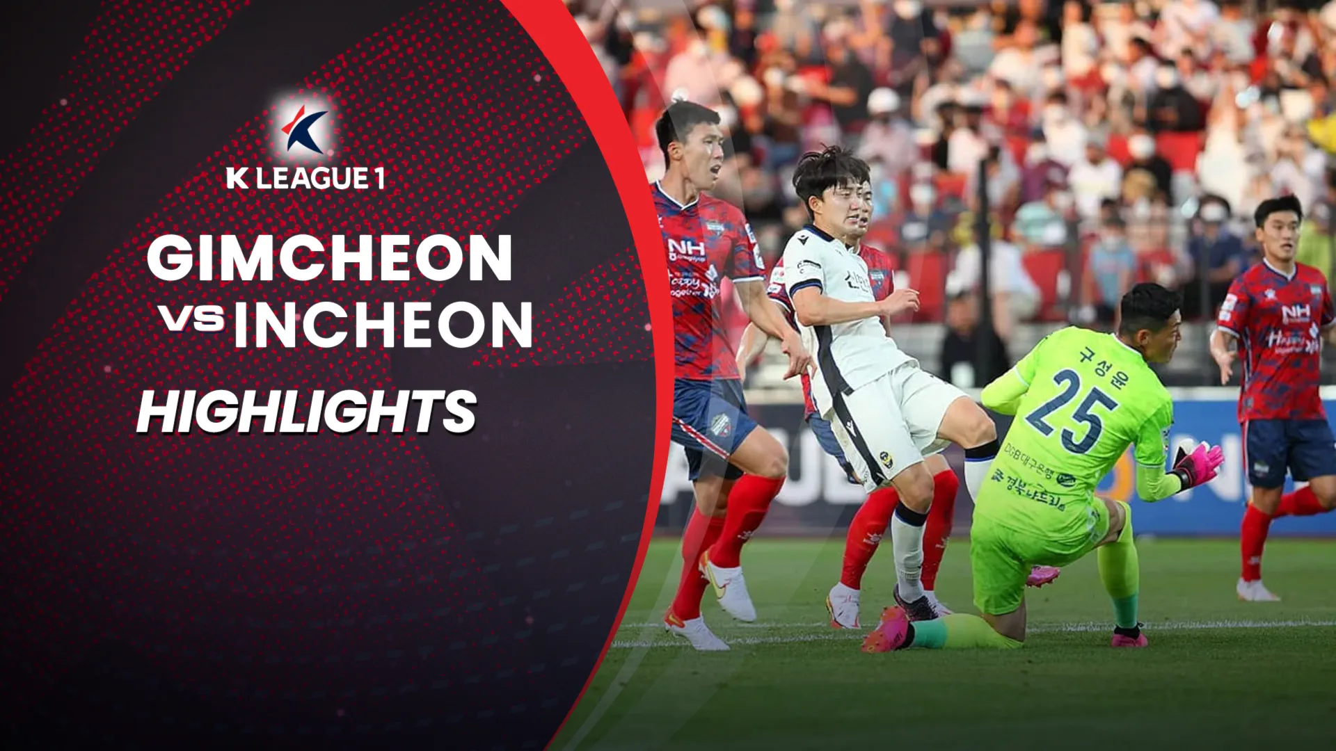 Highlights Gimcheon - Incheon (Vòng 22 - VĐQG Hàn Quốc 2022)