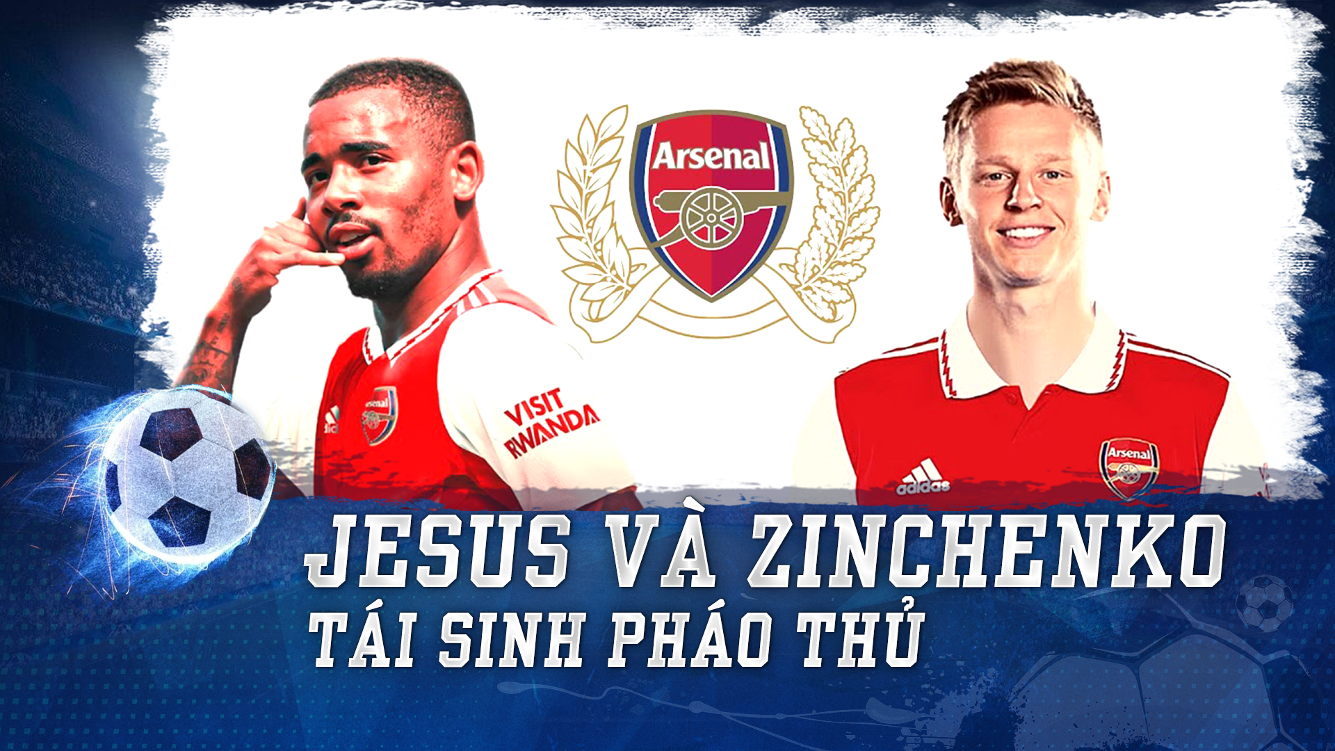 Zinchenko Và Jesus Tái Sinh Pháo Thủ Nhịp Đập Bóng Đá VieON