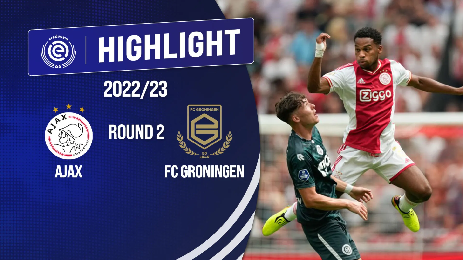 Highlights Ajax - FC Groningen (Vòng 2 - VĐQG Hà Lan 2022/23)