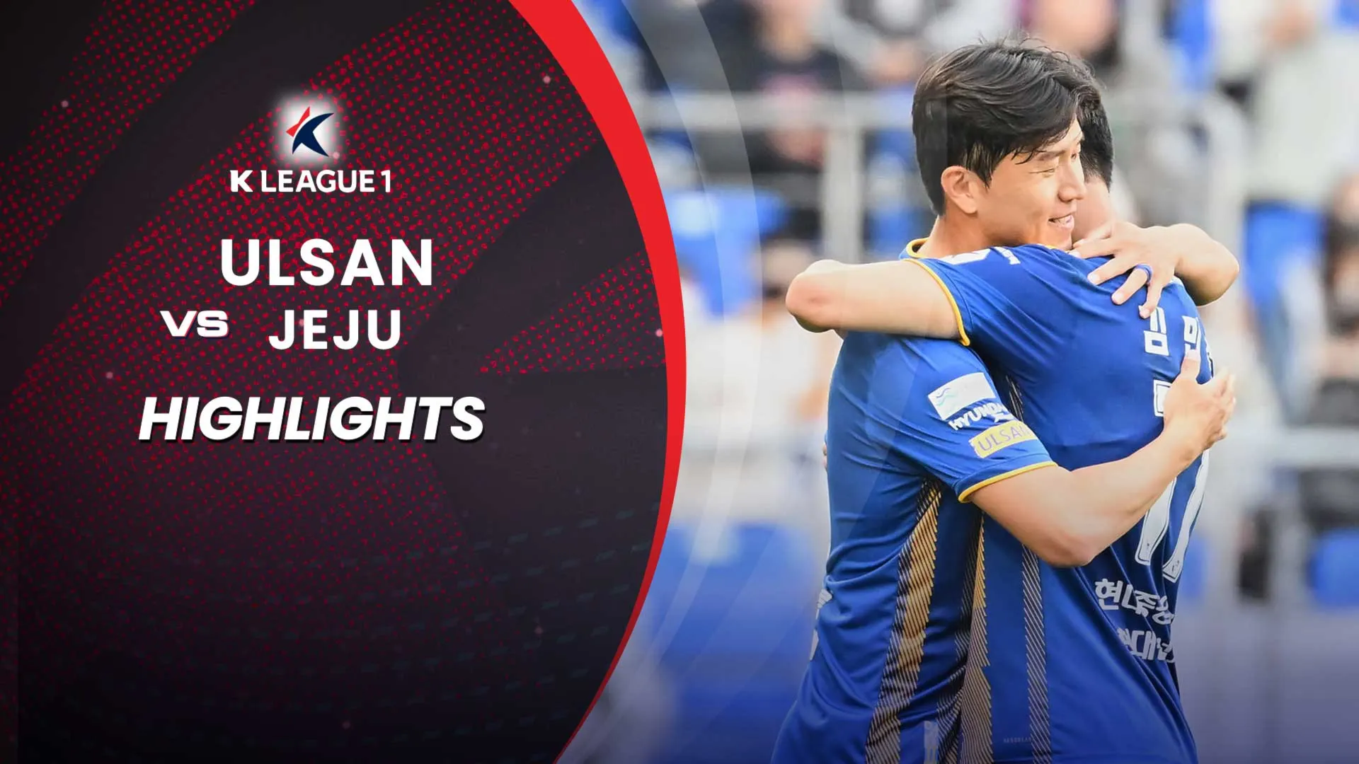 Highlights Ulsan - Jeju (Vòng 38 - VĐQG Hàn Quốc 2022)