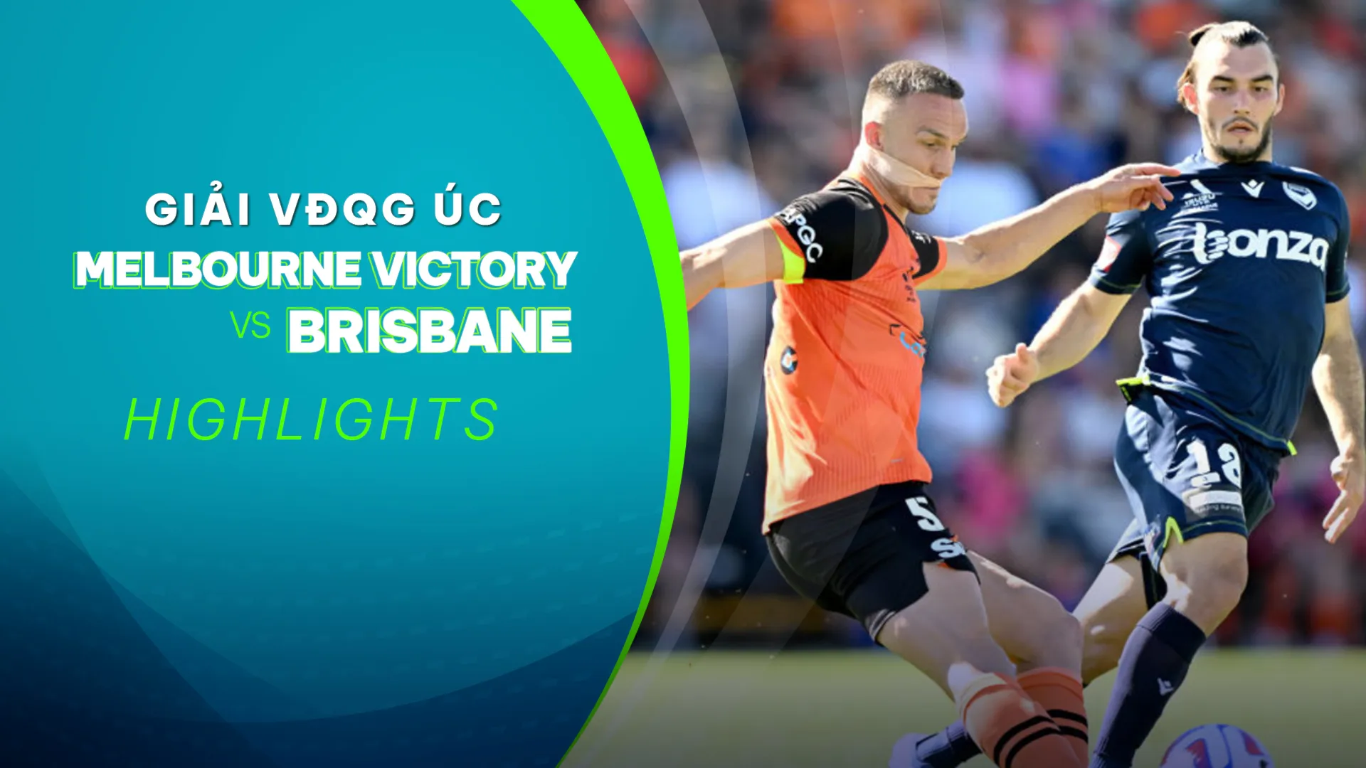 Highlights Brisbane Roar - Melbourne V (Vòng 4 - VĐQG Úc 2022/23)