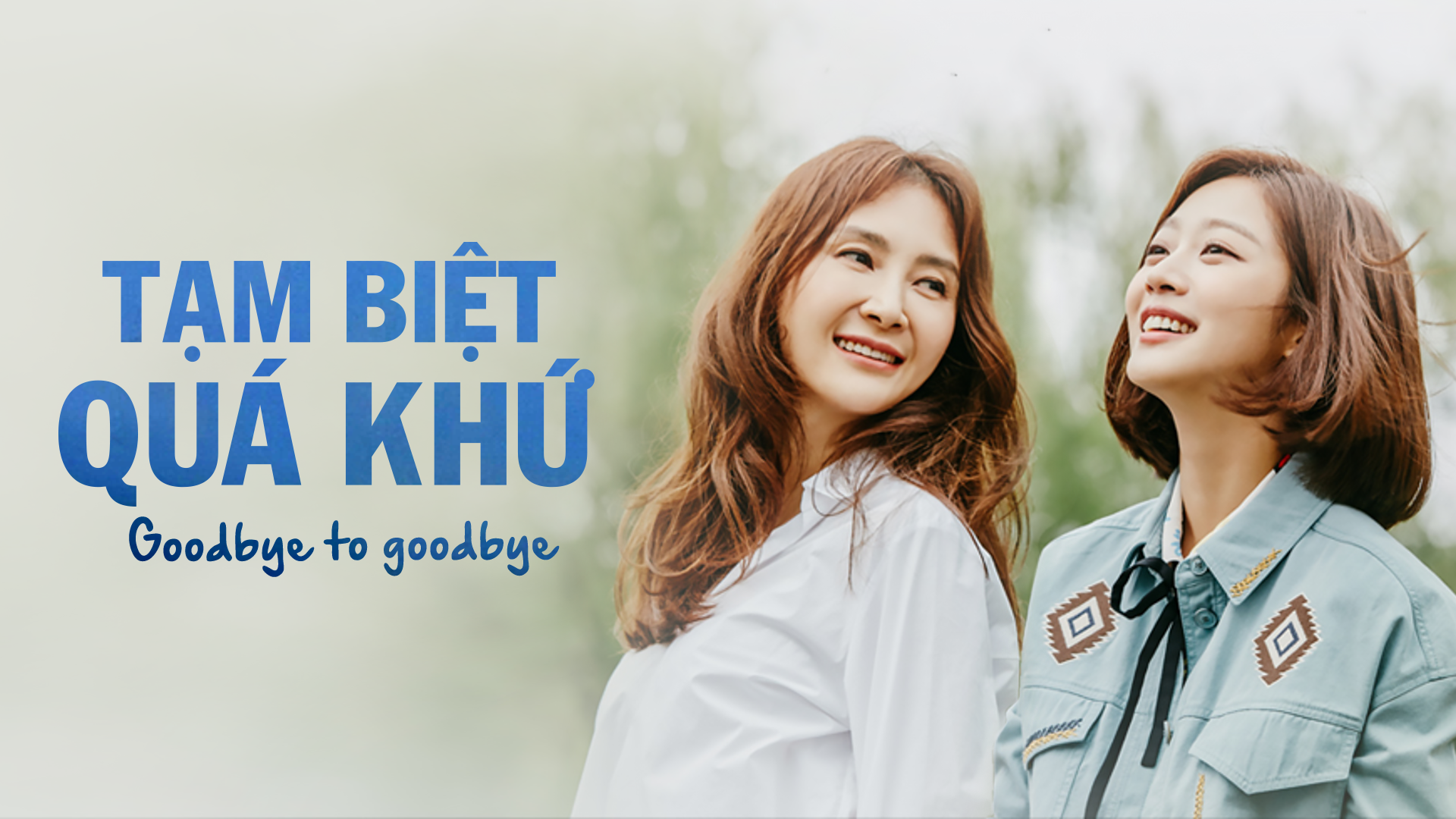 Tạm Biệt Quá Khứ - 20 Tập | Vieon